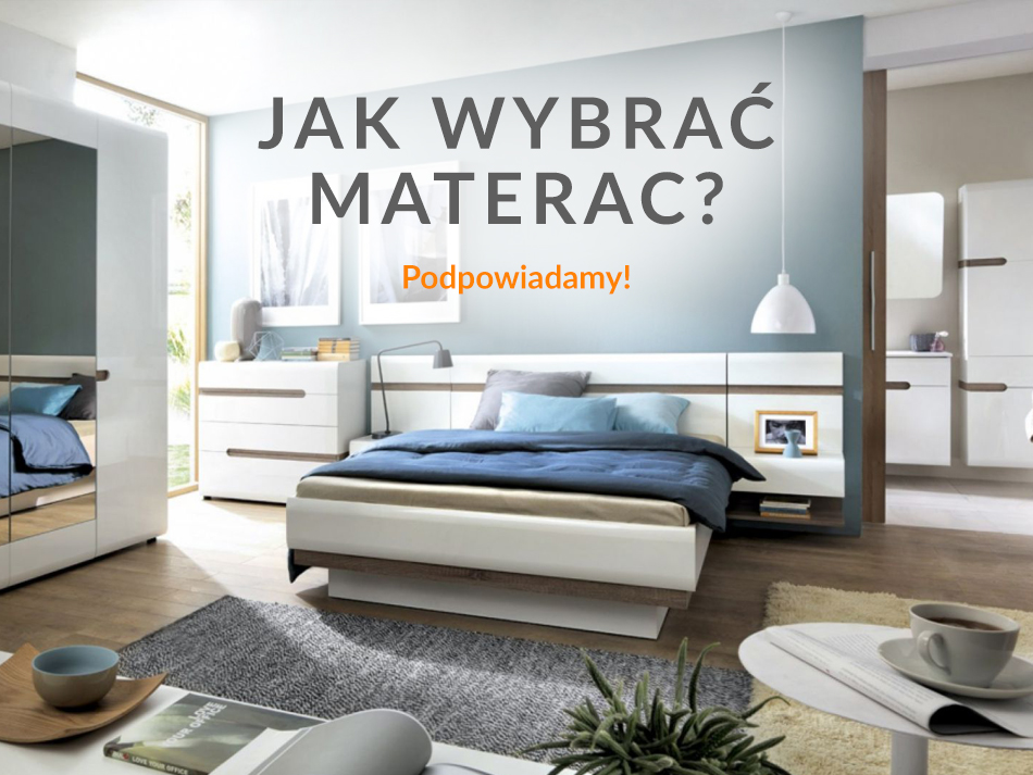 Jak wybrać materac?