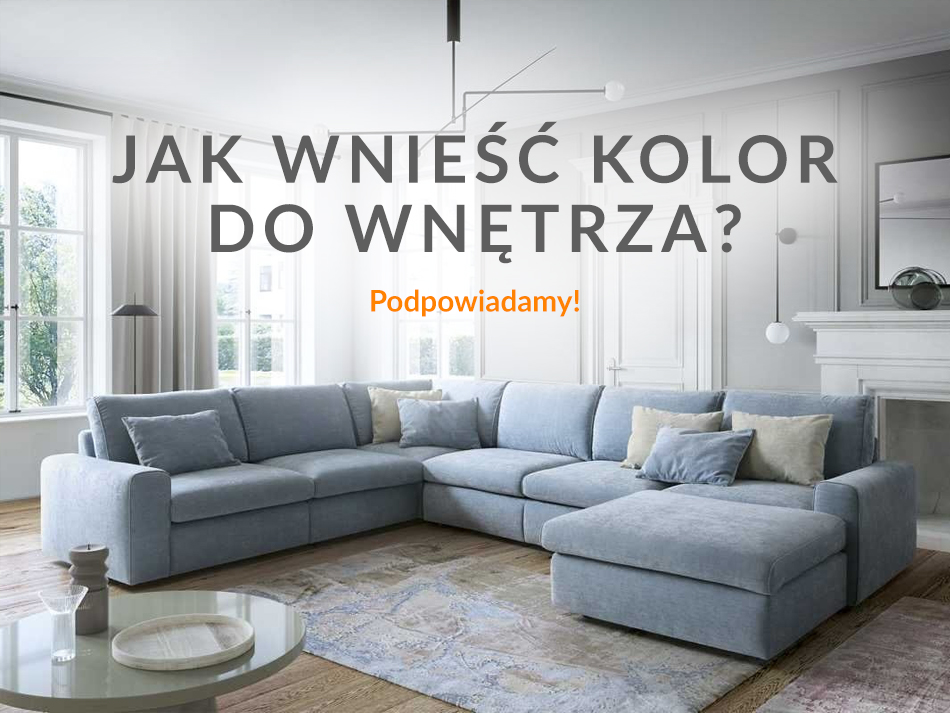 Jak wnieść kolor do wnętrza