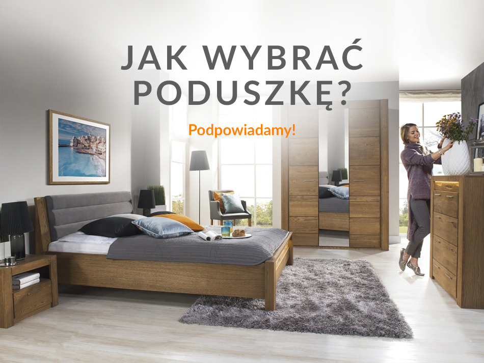 Jak wybrać poduszkę?